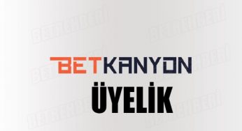 Betkanyon Üyelik Bonusu