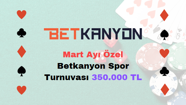 Mart Ayı Özel Betkanyon Spor Turnuvası 