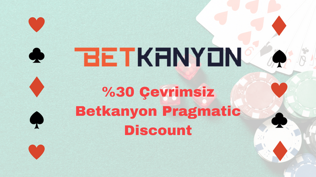 %30 Çevrimsiz Betkanyon Pragmatic Discount