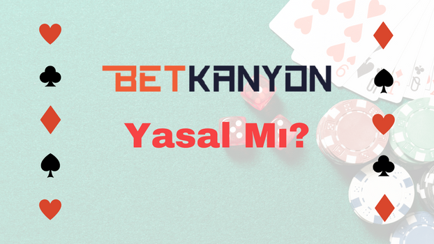 Betkanyon Yasal Mı ? 