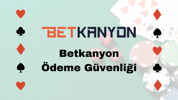 Betkanyon Ödeme Güvenliği