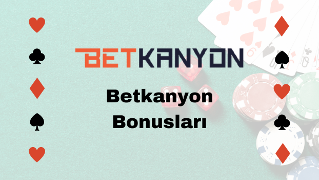 Betkanyon Bonusları